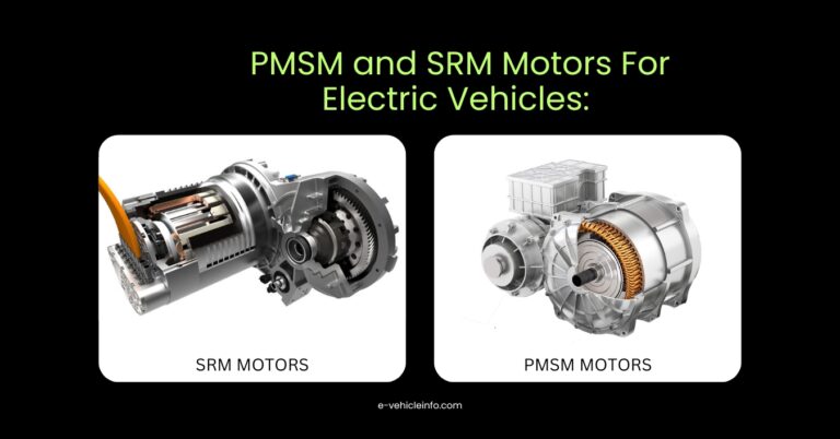 PMSM and SRM- Electric Motors For EV, Advantage and Disadvantage