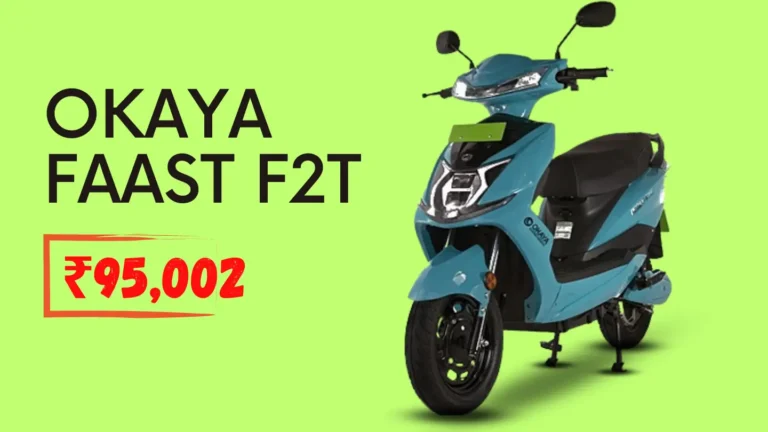 Okaya Faast F2T Electric Scooter Price, Range & Specifications