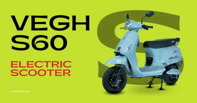 Vegh S60 Electric Scooter Price, Range and Specifications