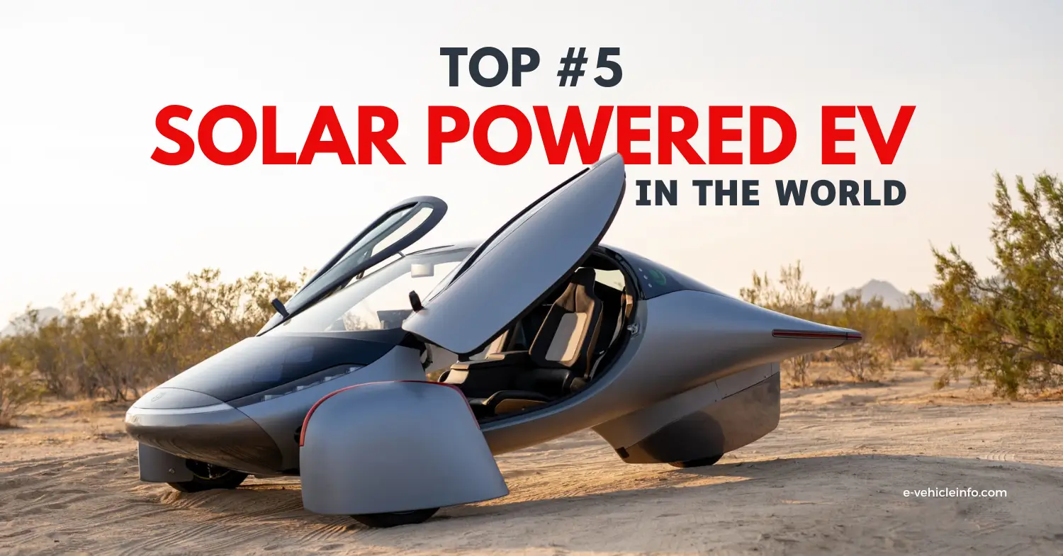 Top 5 Solar Powered EV in the World Electric Car With Solar Panels 5 Best Solar Powered Electric Cars, Top EVs with Solar Panels https://e-vehicleinfo.com/5-best-solar-powered-electric-cars-top-evs-with-solar-panels/