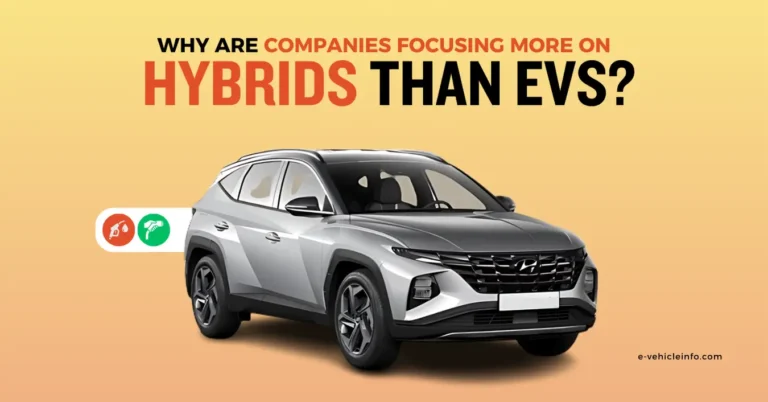 Why Automotive companies are focusing more on Hybrids than EVs?