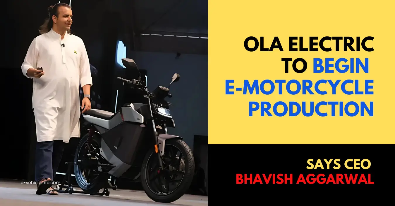 Ola’s electric motorcycle production is slated to commence shortly, as announced by CEO Bhavish Aggarwal.