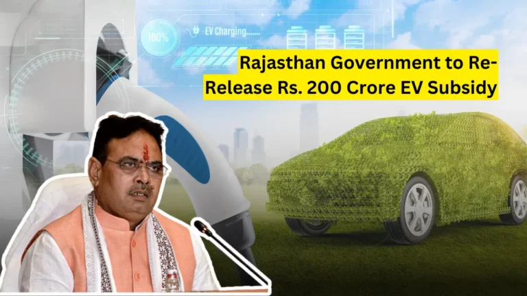 Rajasthan Government to Re-Release Rs. 200 Crore EV Subsidy, GST Free on EVs