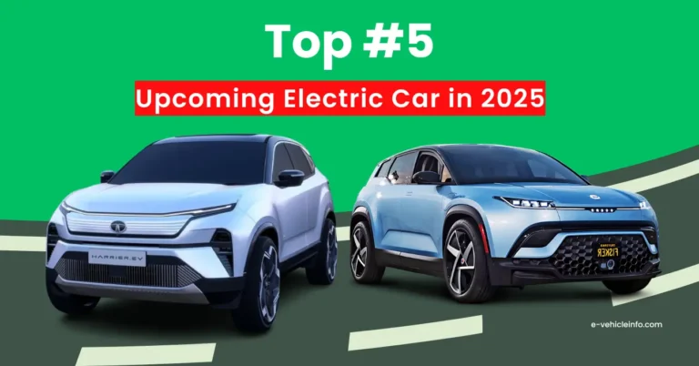 Top 5 Upcoming Electric Cars in 2025 – All-New Upcoming EVs