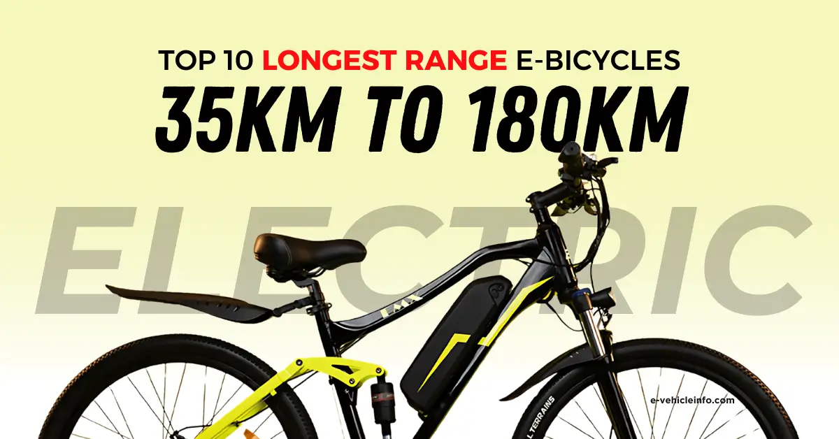 Top 10 Longest Range Electric Bicycles- 35km to 180km