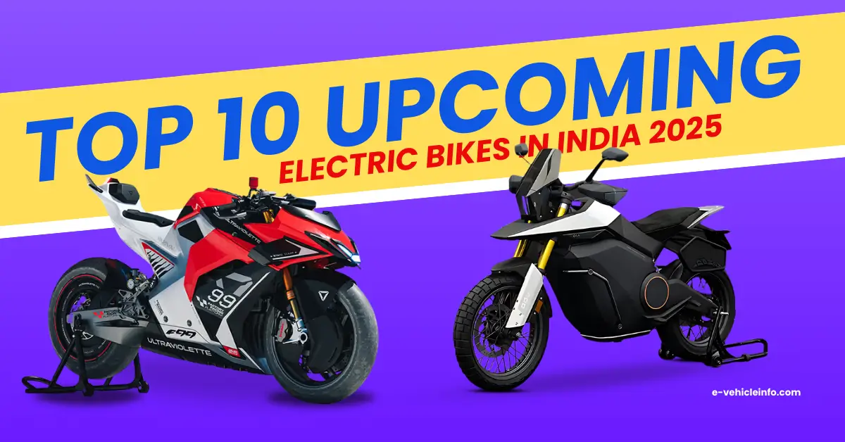 Top 10 Upcoming Electric Bikes and Motorcycles in India in 2025