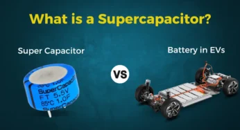 What is a Supercapacitor? Supercapacitor Vs Battery in EVs