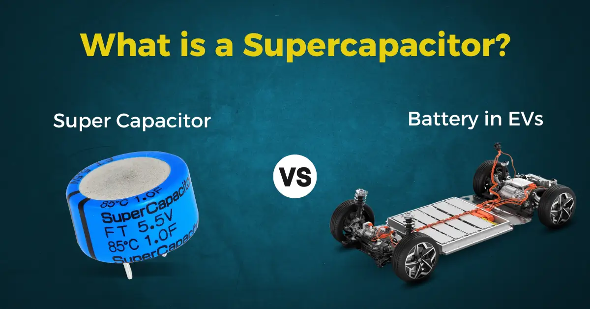 What is a Supercapacitor Supercapacitor Vs Battery in EVs