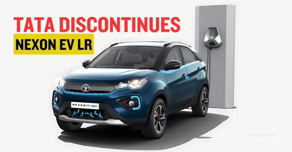 Tata Refines Nexon EV Portfolio Discontinues Long Range Variant 1 Tata Refines Nexon EV Portfolio, Discontinues Long-Range Variant https://e-vehicleinfo.com/tata-nexon-ev-discontinues-long-range-variant/