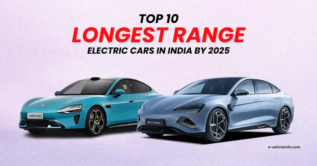 Top 10 Longest Range Electric Cars In India by 2025 Top 10 Longest Range Electric Cars in India - Latest by 2025 https://e-vehicleinfo.com/top-10-longest-range-electric-cars-in-india-latest/