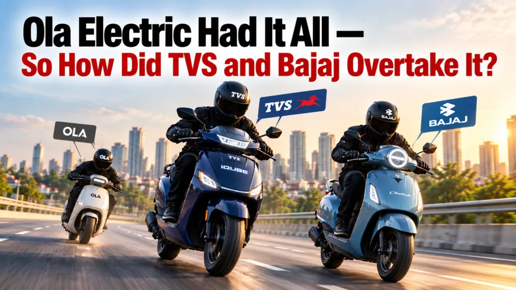 Ola Electric Had It All — So How Did TVS and Bajaj Overtake It?